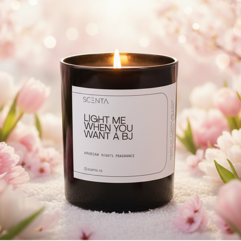 Light me when you want a BJ Scented Candle