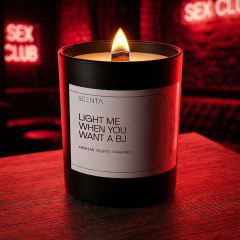 Light me when you want a BJ Scented Candle