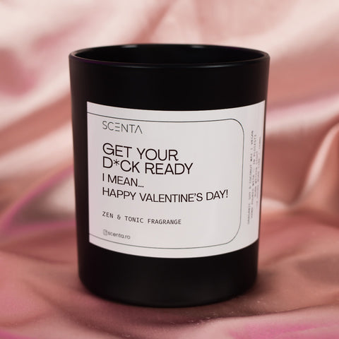 Lumânare parfumată ⁠⁠Get your d*ck ready I mean... Happy Valentine’s Day! Medium - 20cl naughty